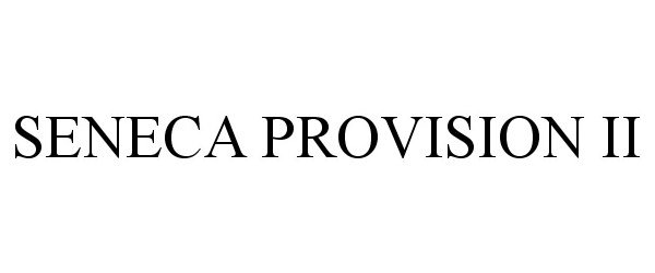  SENECA PROVISION II