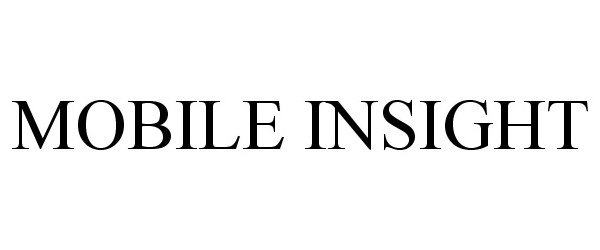 Trademark Logo MOBILE INSIGHT