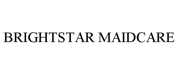 Trademark Logo BRIGHTSTAR MAIDCARE