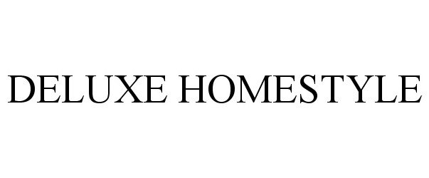 Trademark Logo DELUXE HOMESTYLE