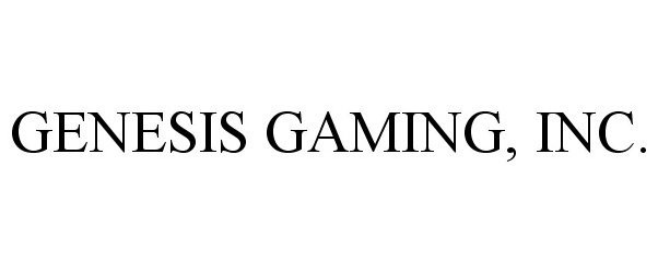 Trademark Logo GENESIS GAMING, INC.