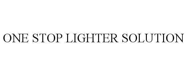  ONE STOP LIGHTER SOLUTION