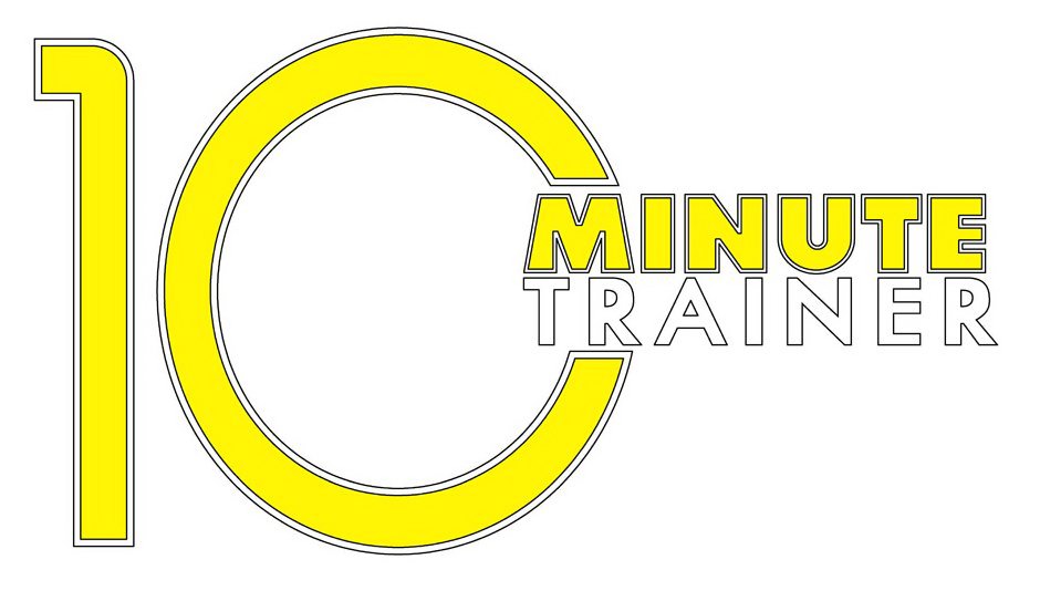 10 MINUTE TRAINER