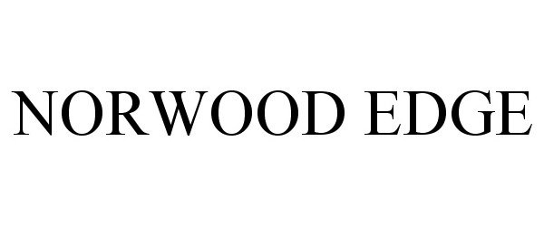 Trademark Logo NORWOOD EDGE