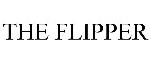 Trademark Logo THE FLIPPER
