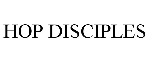 Trademark Logo HOP DISCIPLES