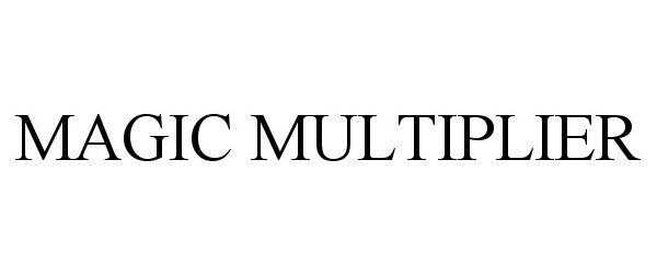 Trademark Logo MAGIC MULTIPLIER
