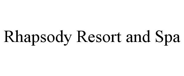 Trademark Logo RHAPSODY RESORT AND SPA