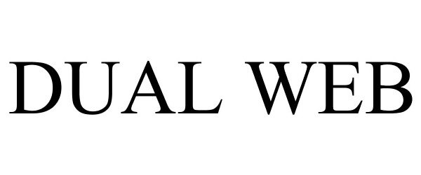 Trademark Logo DUAL WEB