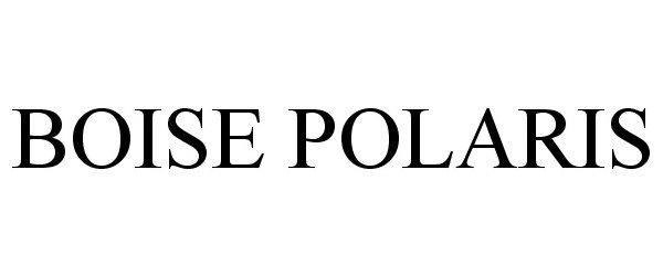Trademark Logo BOISE POLARIS