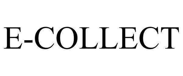 Trademark Logo E-COLLECT