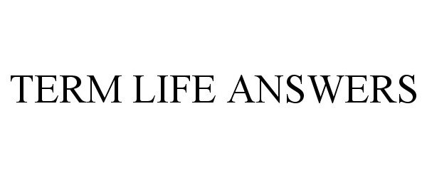Trademark Logo TERM LIFE ANSWERS