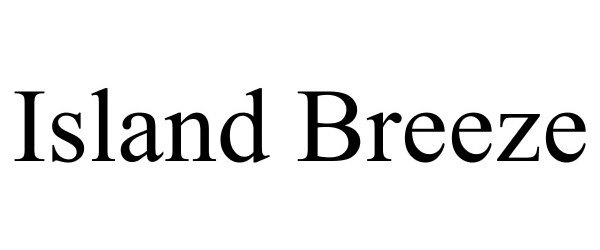 Trademark Logo ISLAND BREEZE