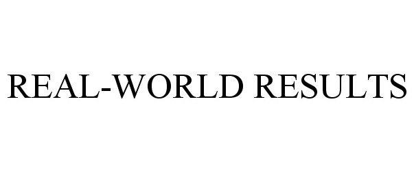 Trademark Logo REAL-WORLD RESULTS