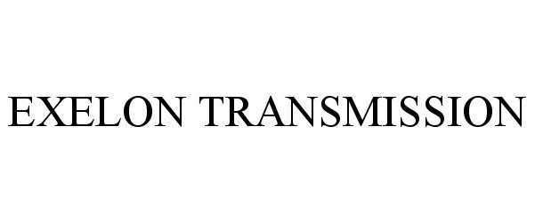 Trademark Logo EXELON TRANSMISSION