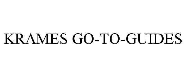 Trademark Logo KRAMES GO-TO-GUIDES