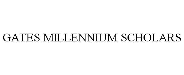  GATES MILLENNIUM SCHOLARS