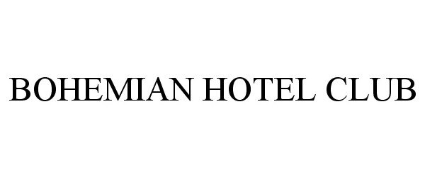  BOHEMIAN HOTEL CLUB