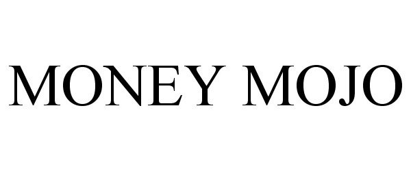 Trademark Logo MONEY MOJO