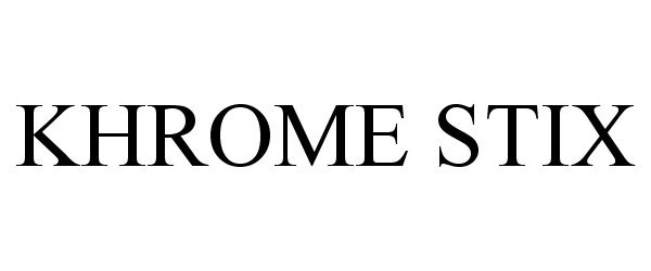 Trademark Logo KHROME STIX