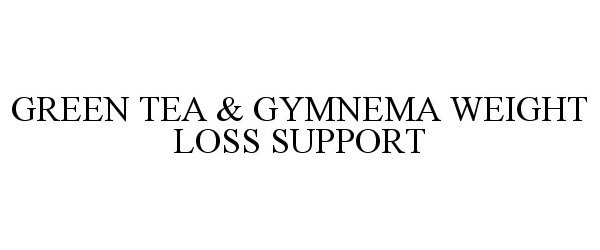  GREEN TEA &amp; GYMNEMA WEIGHT LOSS SUPPORT