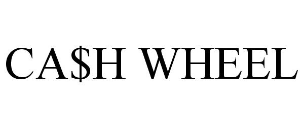 Trademark Logo CA$H WHEEL