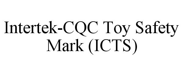  INTERTEK-CQC TOY SAFETY MARK (ICTS)