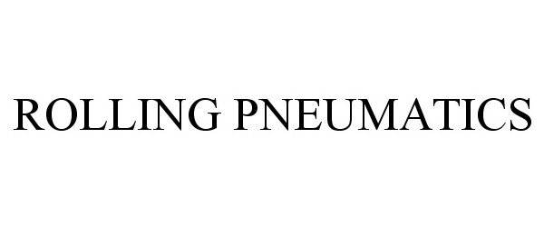 Trademark Logo ROLLING PNEUMATICS