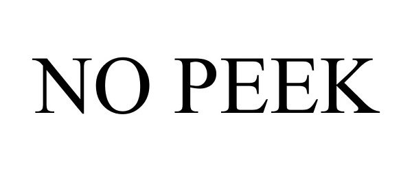 Trademark Logo NO PEEK