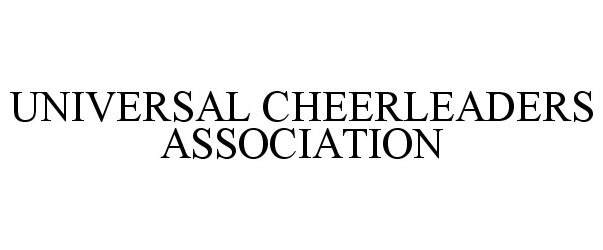 Trademark Logo UNIVERSAL CHEERLEADERS ASSOCIATION