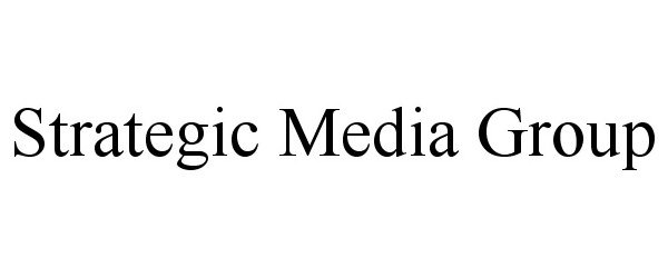 Trademark Logo STRATEGIC MEDIA GROUP