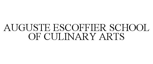 Trademark Logo AUGUSTE ESCOFFIER SCHOOL OF CULINARY ARTS