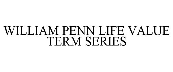  WILLIAM PENN LIFE VALUE TERM SERIES