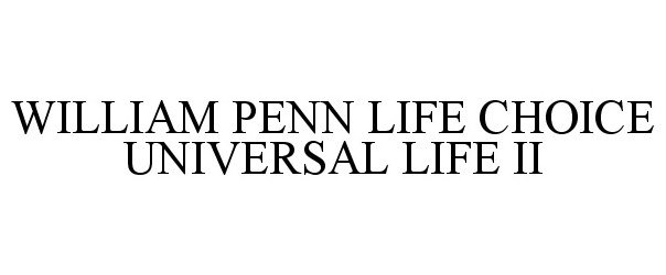  WILLIAM PENN LIFE CHOICE UNIVERSAL LIFE II