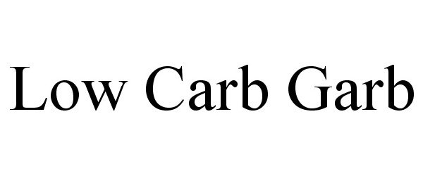 Trademark Logo LOW CARB GARB