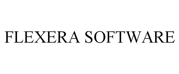 Trademark Logo FLEXERA SOFTWARE