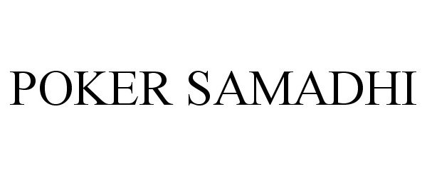Trademark Logo POKER SAMADHI