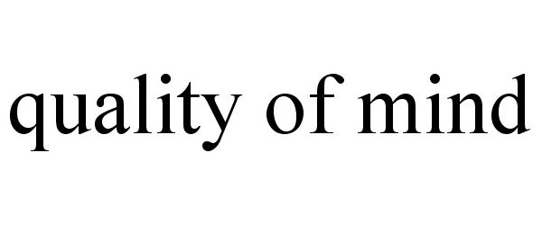 Trademark Logo QUALITY OF MIND