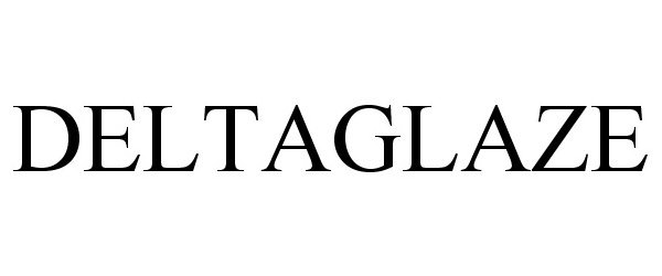 Trademark Logo DELTAGLAZE