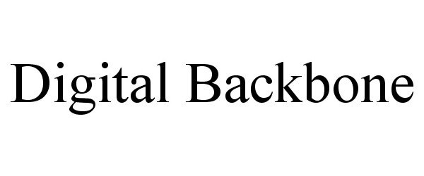 Trademark Logo DIGITAL BACKBONE