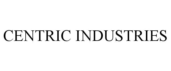 CENTRIC INDUSTRIES