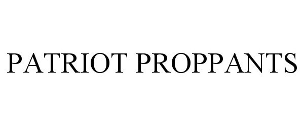 Trademark Logo PATRIOT PROPPANTS