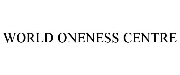  WORLD ONENESS CENTRE