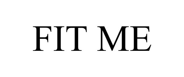 Trademark Logo FIT ME