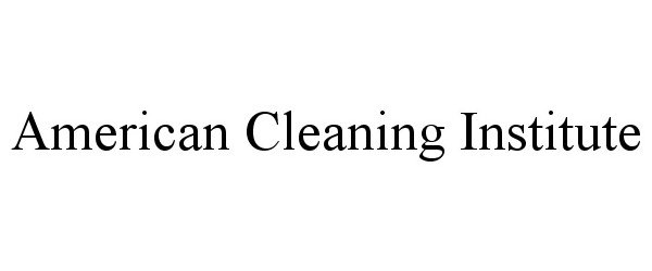  AMERICAN CLEANING INSTITUTE