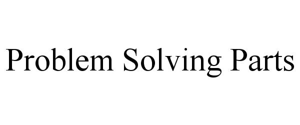  PROBLEM SOLVING PARTS