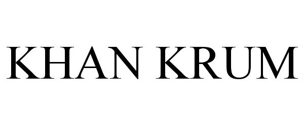 Trademark Logo KHAN KRUM