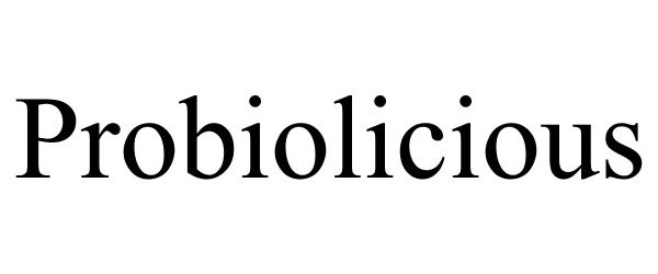 Trademark Logo PROBIOLICIOUS