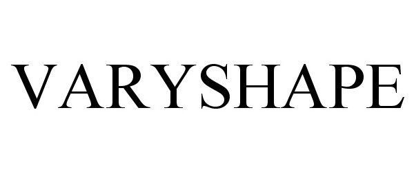 Trademark Logo VARYSHAPE
