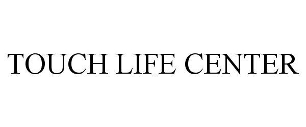  TOUCH LIFE CENTER